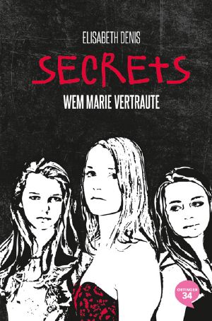 [Secrets 02] • Wem Marie vertraute